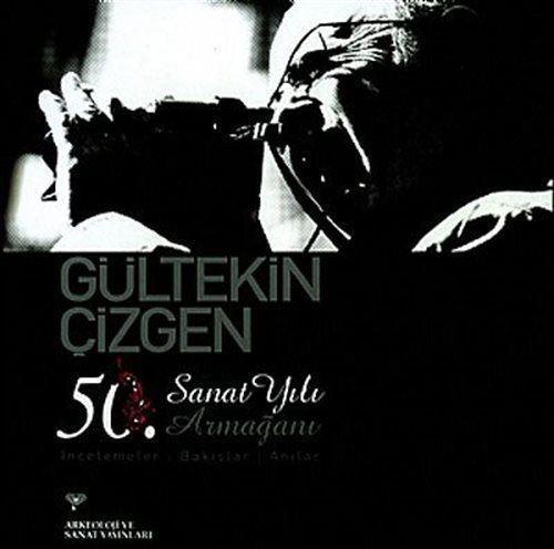 Gültekin Çizgen 50. Sanat Yılı Armağanı