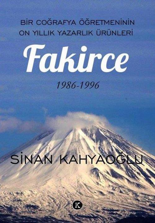 Fakirce - Bir Coğrafya Öğretmeninin On Yıllık Yazarlık Ürünleri 1986 - 1996