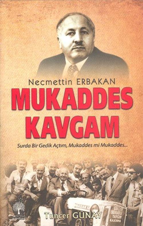 Necmettin Erbakan Mukaddes Kavgam