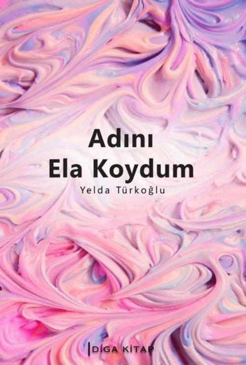 Adını Ela Koydum