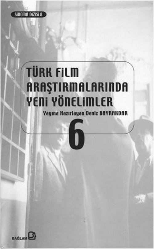 Türk Film Araştırmalarında Yeni Yönelimler 6
