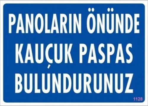 Uyarı Levhası Panoların Önünde Kauçuk Paspas Bulundurunu "1128"