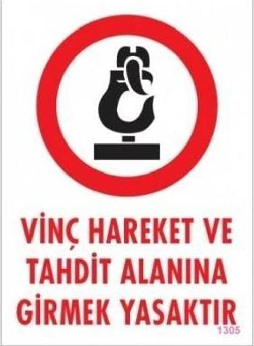 Uyarı Levhası Vinç Hareket ve Tehdit Alanına Girmek Yasaktır "1305"