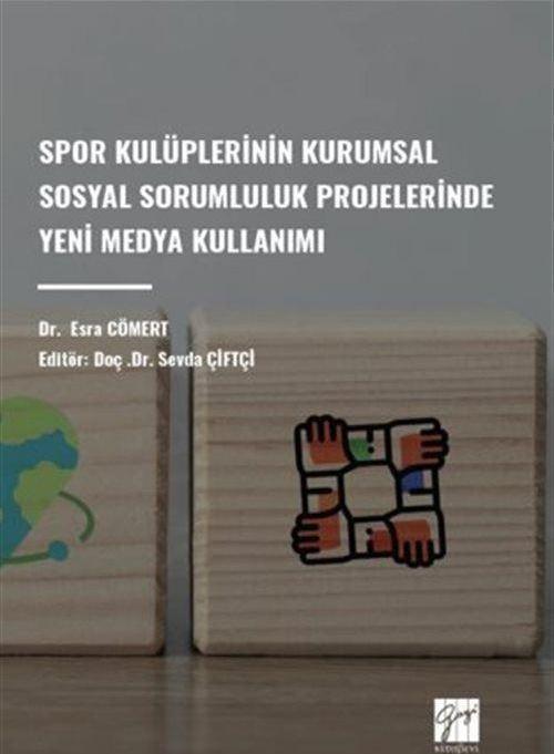 Spor Kulüplerinin Kurumsal Sosyal Sorumluluk Projelerinde Yeni Medya Kullanımı