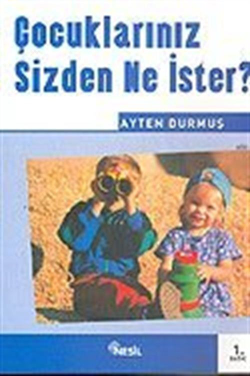 Çocuklarınız Sizden Ne İster?