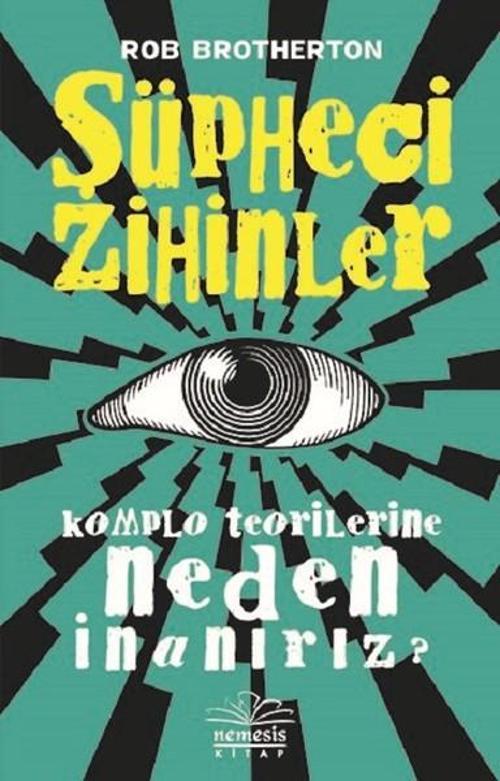 Şüpheci Zihinler-Komplo Teorilerine Neden İnanırız?
