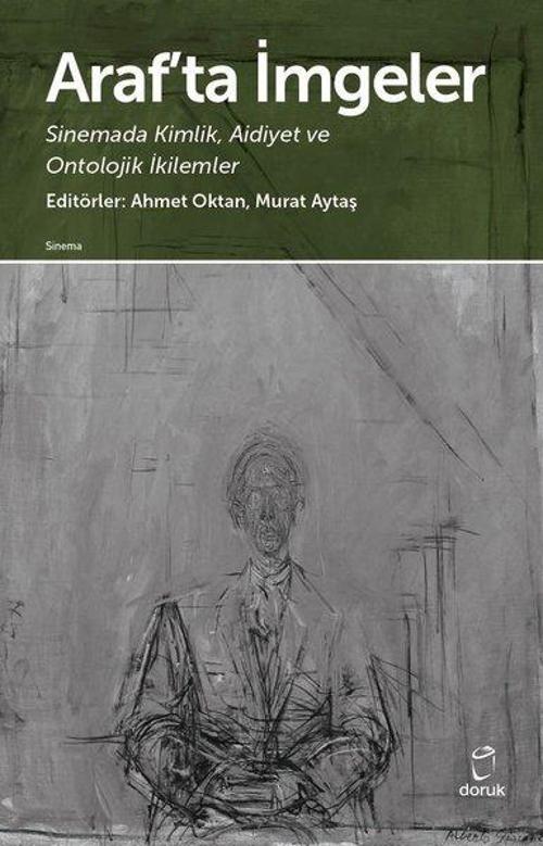 Araf'ta İmgeler-Sinemada Kimlik Aidiyet ve Ontolojik İkilemler