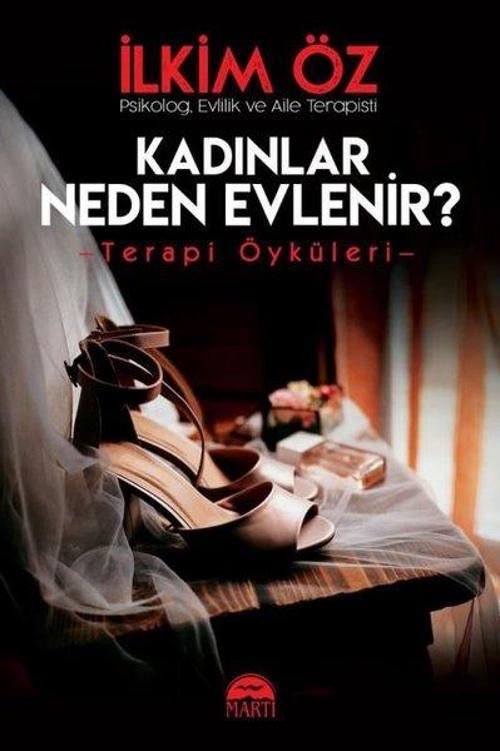 Kadınlar Neden Evlenir? - Terapi Öyküleri