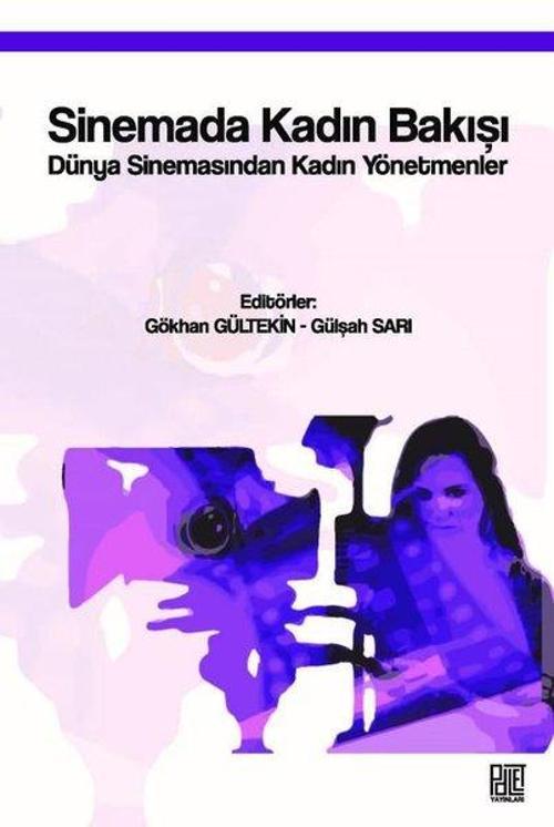 Sinemada Kadın Bakışı - Dünya Sinemasında Kadın Yönetmenler