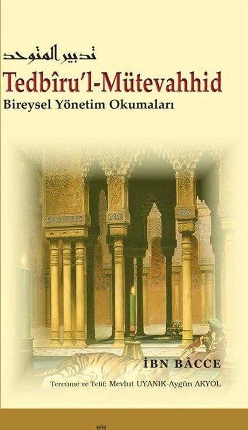 Tedbiru'l-Mütevahhid - Bireysel Yönetim Okumaları