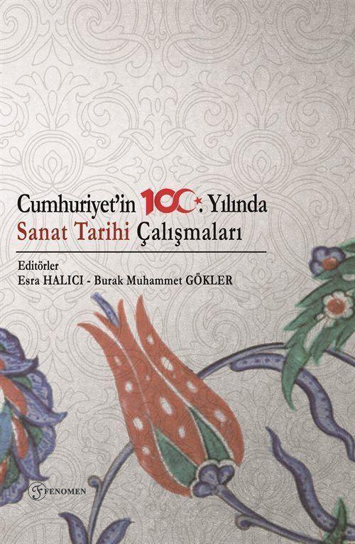 Cumhuriyet'in 100. Yılında Sanat Tarihi Çalışmaları