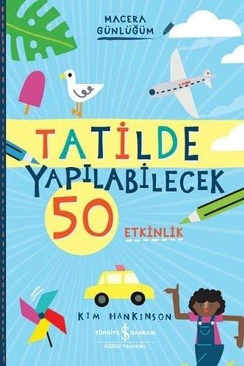 Tatilde Yapılabilecek 50 Etkinlik - Macera Günlüğüm