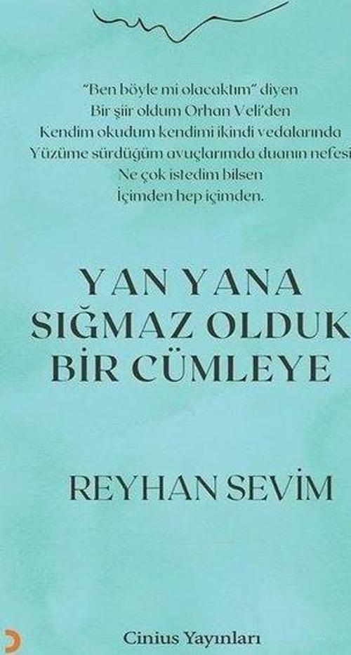 Yan Yana Sığmaz Olduk Bir Cümleye