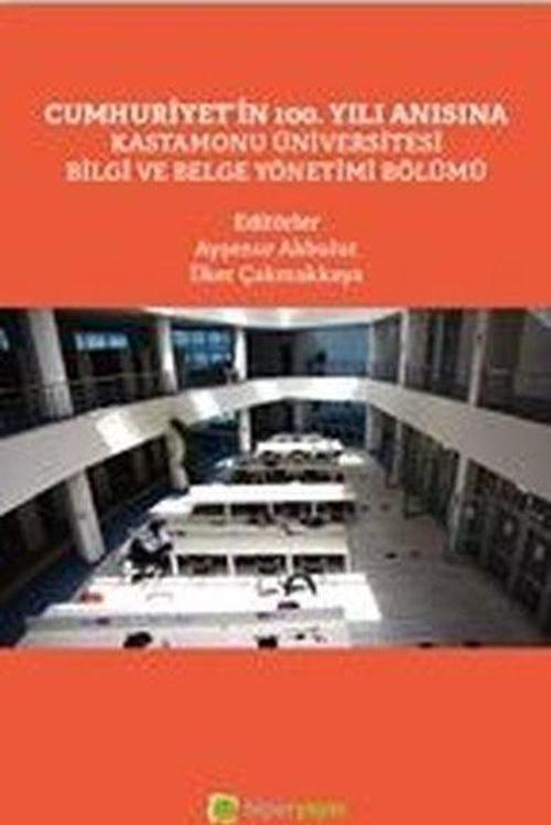 Cumhuriyet'in 100. Yılı Anısına Kastamonu Üniversitesi Bilgi ve Belge Yönetimi Bölümü