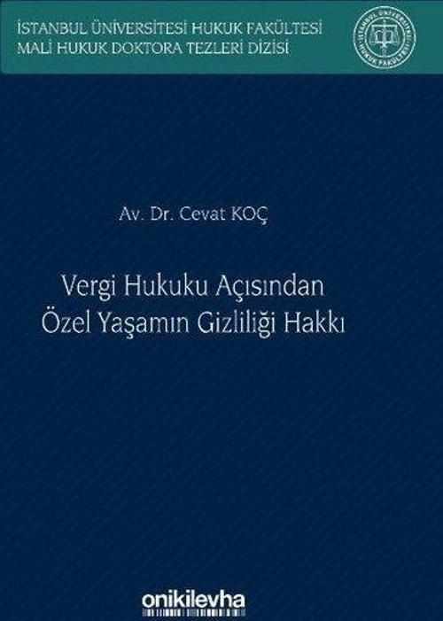 Vergi Hukuku Açısından Özel Yaşamın Gizliliği Hakkı İstanbul Üniversitesi Hukuk Fakültesi Mali Hukuk