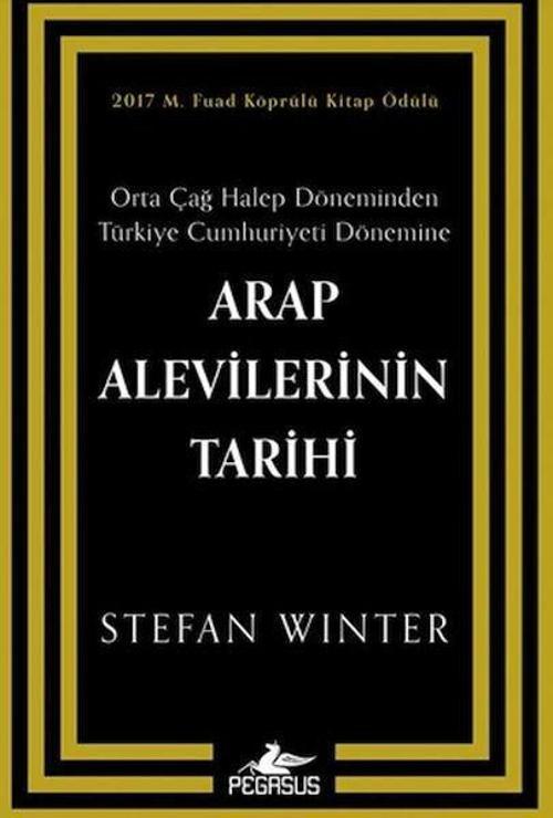 Arap Alevilerinin Tarihi: Orta Çağ Halep Döneminden Türkiye Cumhuriyeti Dönemine