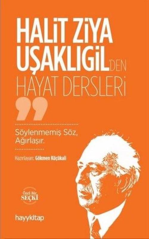 Halit Ziya Uşaklıgil'den Hayat Dersleri