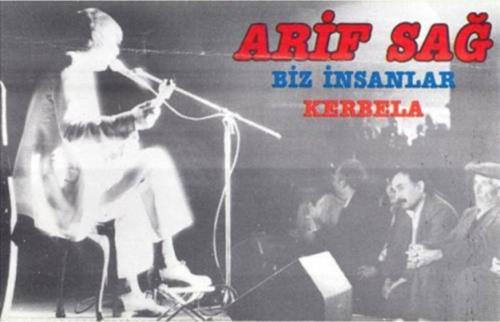 Arif Sağ-Kerbela / Biz Insanlar (Kaset)