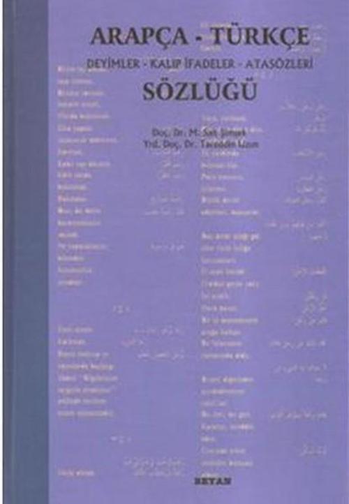 Arapça-Türkçe Deyimler Kalıp İfadeler Atasözleri Sözlüğü