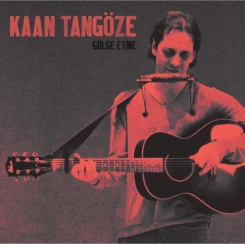 Kaan - Tangöze - Gölge Etme (Cd)