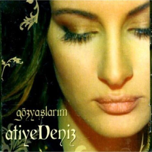 Atiye Deniz - Gözyaşlarım
