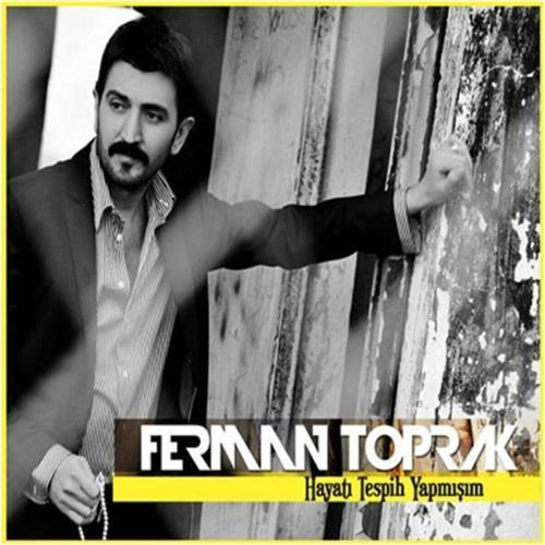 Ferman Toprak - Hayatı Tespih Yapmışım CD