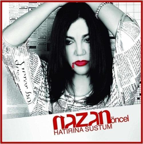 Nazan Öncel - Hatırına Sustum ( Cd )