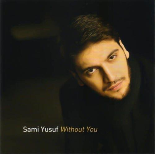Sami Yusuf - Without You