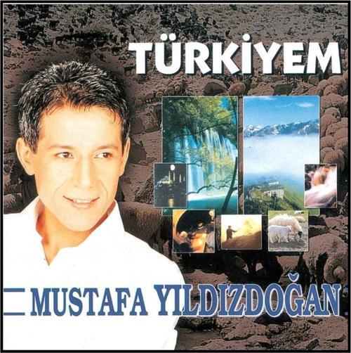 Mustafa Yıldızdoğan - Türkiyem ()