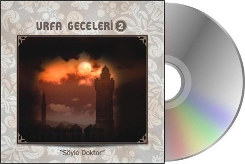Urfa Geceleri- Urfa Geceleri 2 - Söyle Doktor (Cd)