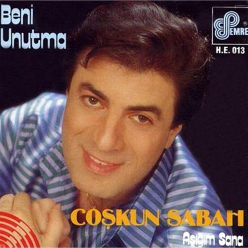 Beni Unutma / Aşığım Sana - Cd Coşkun Sabah