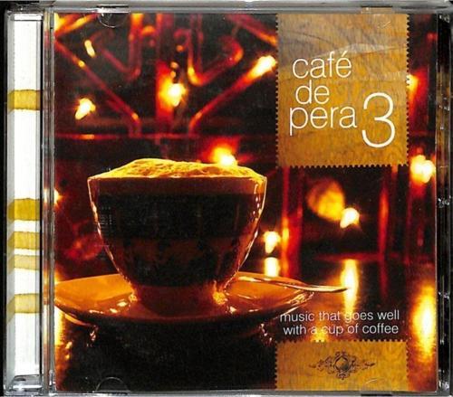 Cafe De Pera 3 * ( Ikinci El ) Cd Müzik Cd1676