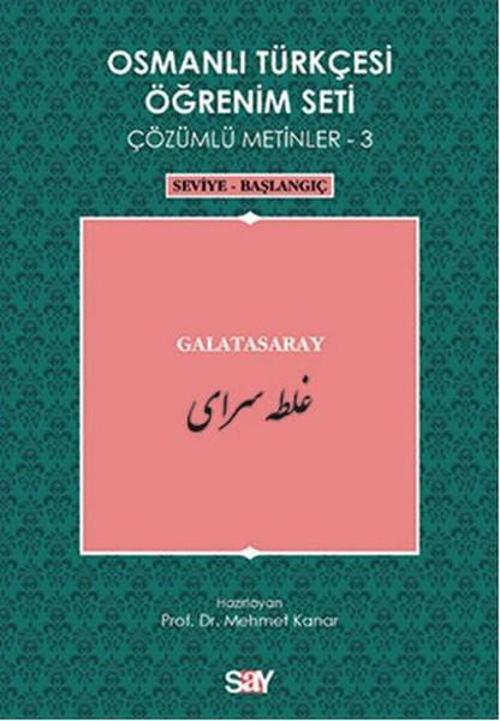 Osmanlı Türkçesi Öğrenim Seti 3 (Seviye Başlangıç) Galatasaray