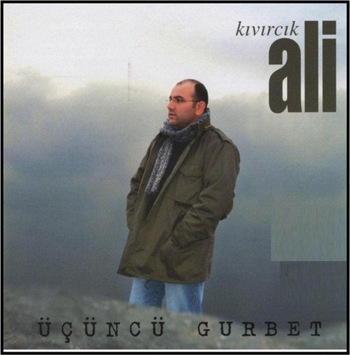 Kıvırcık Ali – Üçüncü Gurbet ( Cd )