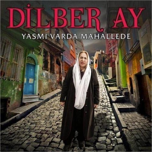 Dilber Ay - Yasmı Varda Mahallede (Cd)
