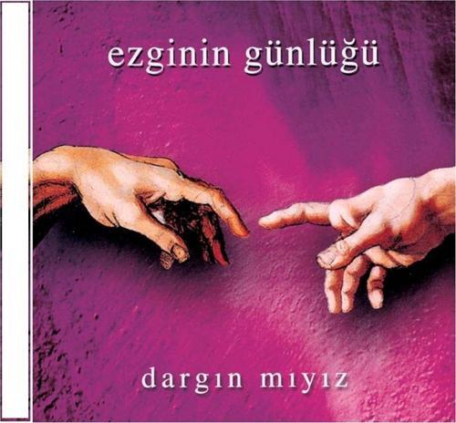 Ezginin Günlüğü – Dargın Mıyız - ( Cd )