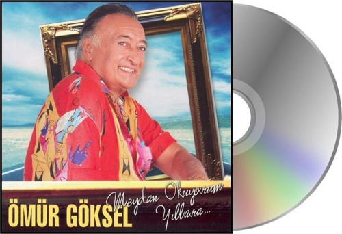 Ömür Göksel – Meydan Okuyorum Yıllara... Cd
