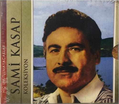 Sami Kasap Koleksiyon / Hiç Unutulmayacklar Cd