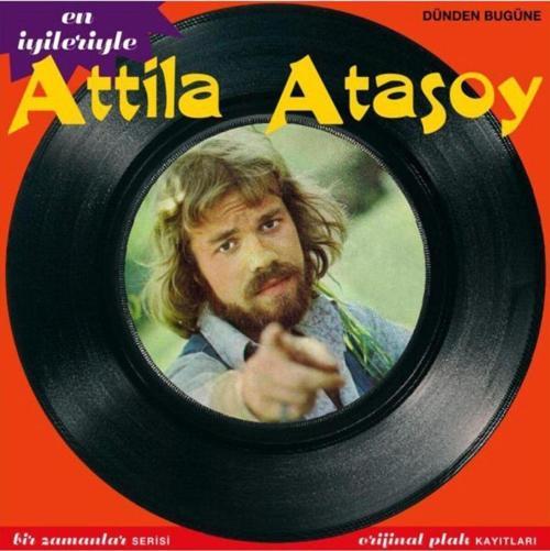 Attila Atasoy: En Iyileriyle Atilla Atasoy