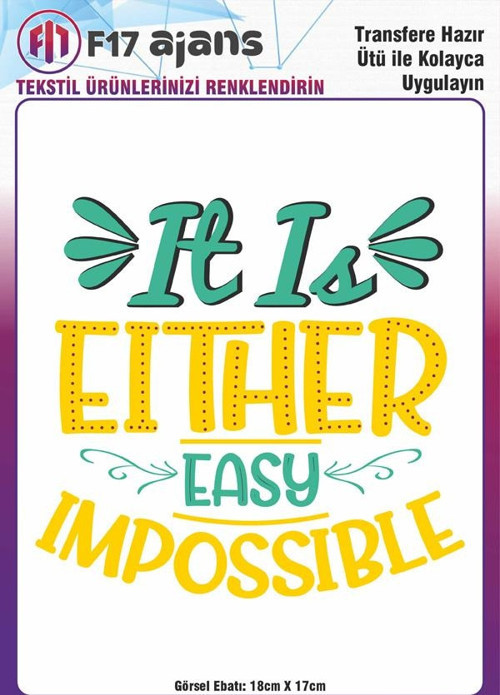Ütü Ile Yapışan Tekstil Dtf Baskı Görseli It Is Either Easy
