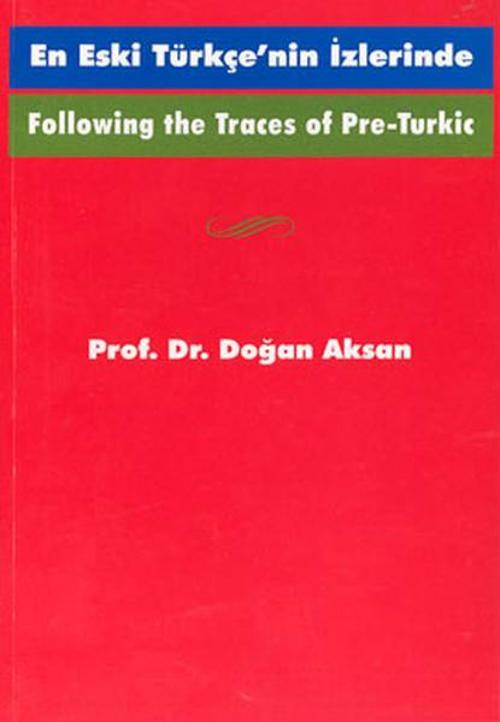 Following the Traces Of Pre-TurkicEn Eski Türkçe'nin İzlerinde