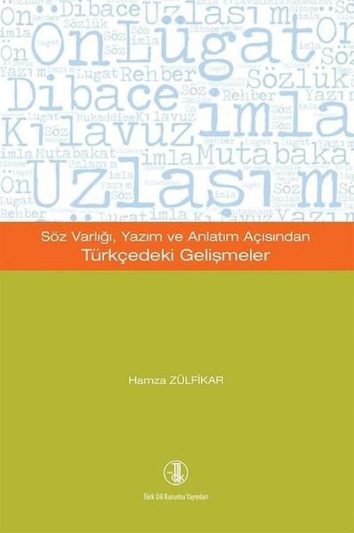 Söz Varlığı Yazım ve Anlatım Açısından Türkçedeki Gelişmeler