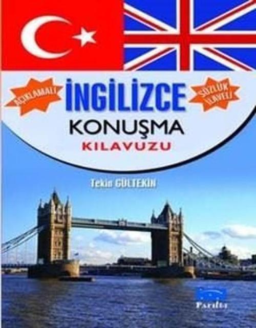 Açıklamalı İngilizce Konuşma Kılavuzu-Sözlük İlaveli
