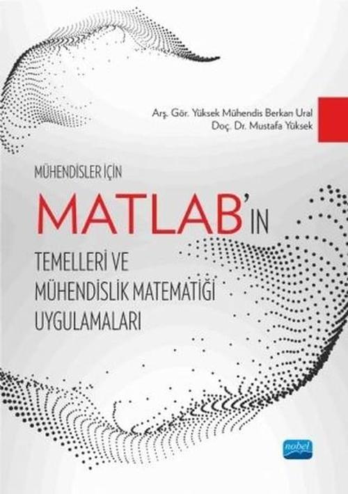 MATLAB'ın Temelleri ve Mühendislik Matematiği Uygulamaları