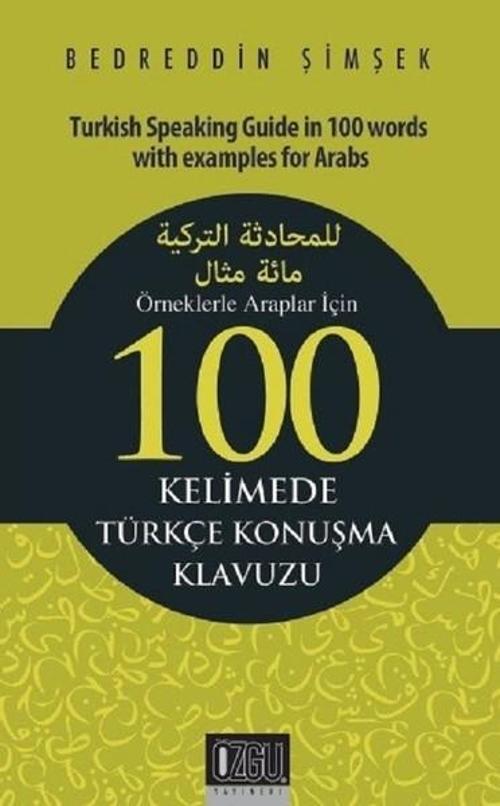 Örneklerle Araplar İçin 100 Kelimede Türkçe Konuşma Kılavuzu
