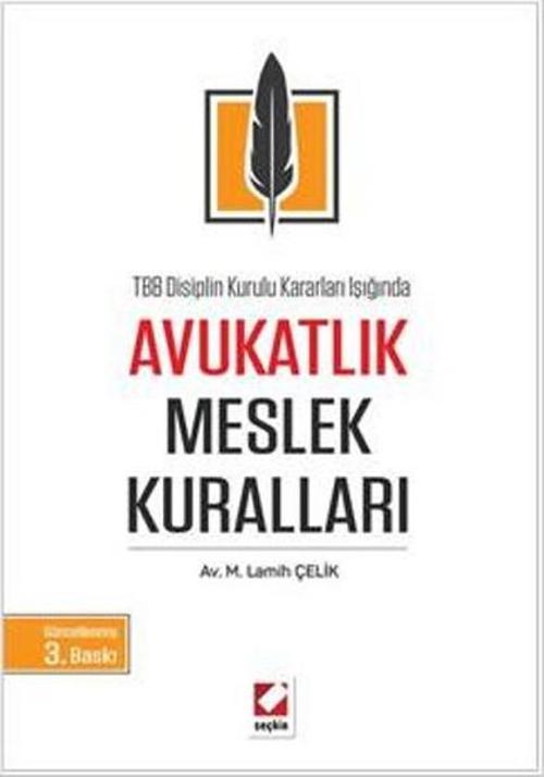 TBB Disiplin Kurulu Kararları Işığında Avukatlık Meslek Kuralları
