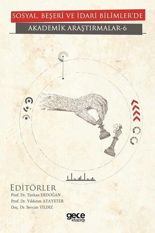 Sosyal Beşeri ve İdari Bilimler'de Akademik Araştırmalar 6