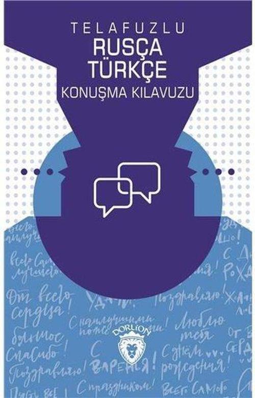 Telafuzlu Rusça Türkçe Konuşma Kılavuzu