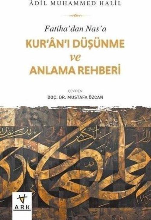 Fatiha'dan Nas'a Kur'an'ı Düşünme ve Anlama Rehberi