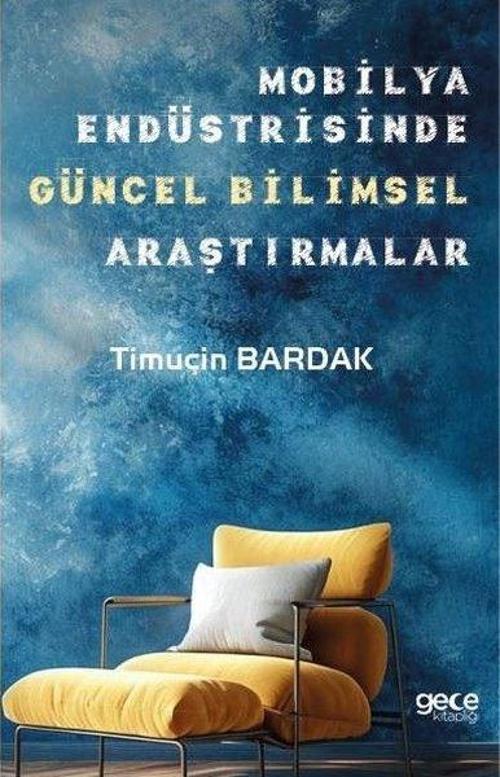 Mobilya Endüstrisinde Güncel Bilimsel Araştırmalar